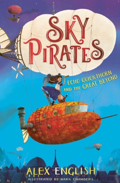 Sky Pirates: Echo Quickthorn And The Great Beyond