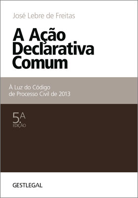 A Ação Declarativa Comum – À Luz do Código de Processo Civil de 2013