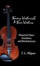 Famous Violinists and Fine Violins - Historical Notes, Anecdotes, and Reminiscences