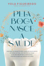 Pela Boca Nasce a Saúde
