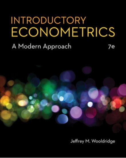 Introductory Econometrics : A Modern Approach 6th Edition