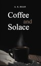 Coffee and Solace