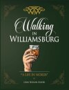 Walking in Williamsburg