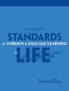 Bringing the Standards for Foreign Language Learning to Life