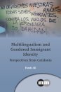 Multilingualism and Gendered Immigrant Identity