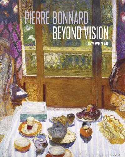 Pierre Bonnard Beyond Vision