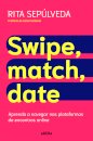 Swipe, Match, Date