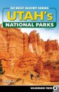 50 Best Short Hikes in Utah's National Parks