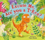 Excuse Me Are You A T-Rex?