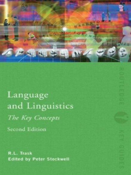 Language and Linguistics: The Key Concepts (2nd edition).