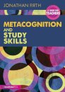 Metacognition and Study Skills: A Guide for Teachers