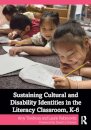 Sustaining Cultural and Disability Identities in the Literacy Classroom, K-6