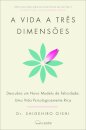 A Vida a Três Dimensões
