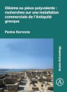 Oikema ou piece polyvalente: recherches sur une installation commerciale de l’Antiquite grecque