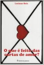 O Que é Feito Das Cartas de Amor?