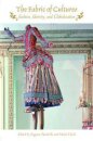 The Fabric of Cultures Fashion, Identity and Globalization