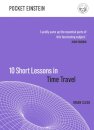 10 Short Lessons in Time Travel