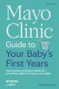 Mayo Clinic Guide to Your Baby's First Years, 3rd Edition