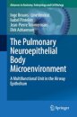The Pulmonary Neuroepithelial Body Microenvironment