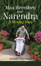 Maa Heeraben and Narendra