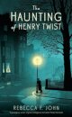 The Haunting of Henry Twist