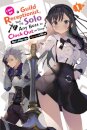 I May Be a Guild Receptionist, but I’ll Solo Any Boss to Clock Out on Time, Vol. 1 (light novel)