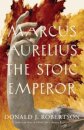 Marcus Aurelius The Stoic Emperor