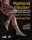 Myofascial Induction™ Volume 2: The Lower Body