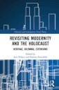 Revisiting Modernity and the Holocaust