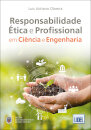 Responsabilidade Ética e Profissional em Ciência e Engenharia