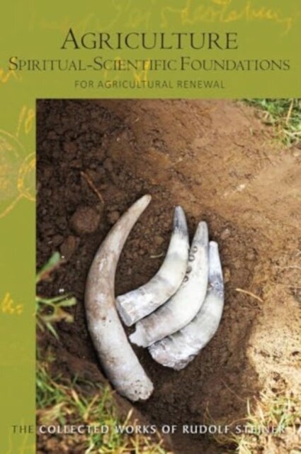 Agriculture, Spiritual-Scientific Foundations