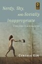 Nerdy, Shy, and Socially Inappropriate : A User Guide to an Asperger Life