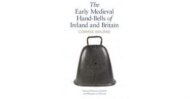 The Early Medieval Hand-Bells of Ireland and Britain