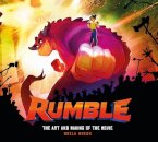 Rumble: The Art And Making Of The Movie