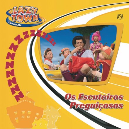 Lazy Town Os Escuteiros Preguiçosos