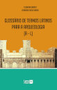 Glossário de Termos Latinos para a Arqueologia (A a L)