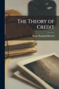 The Theory of Credit