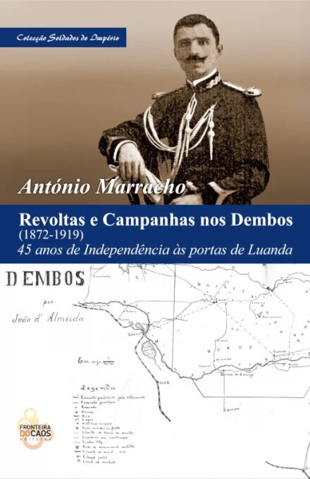 Revoltas e Campanhas nos Dembos (1872-1919) - 47 Anos de Independência às Portas de Luanda