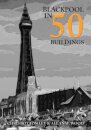 Blackpool in 50 Buildings