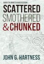Scattered, Smothered, & Chunked
