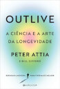 Outlive, A Ciência E A Arte Da Longevidade