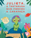 Julieta, A Tartaruga Que Perdeu A Carapaça
