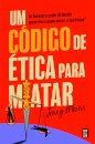 Um Código de Ética para Matar