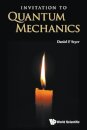 Invitation To Quantum Mechanics