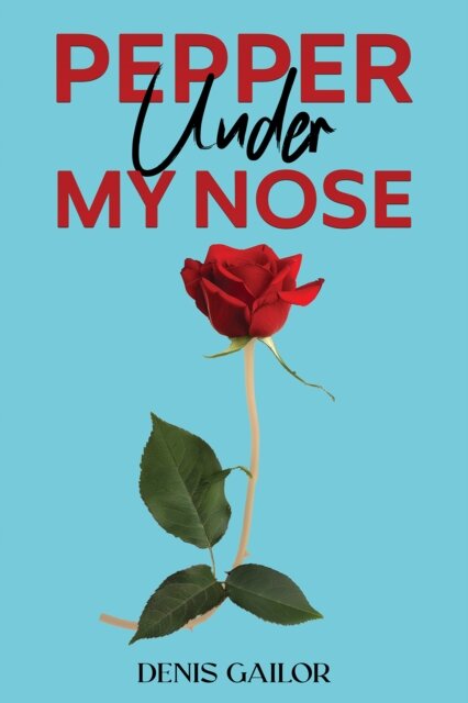 Pepper Under My Nose