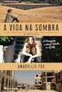 A Vida na Sombra
