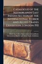 Catalogue of the Netherlands East Indian Section of the International Rubber and Allied Trades Exhibition, London 1911