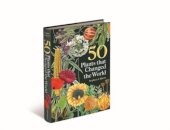 50 Plants that Changed the World