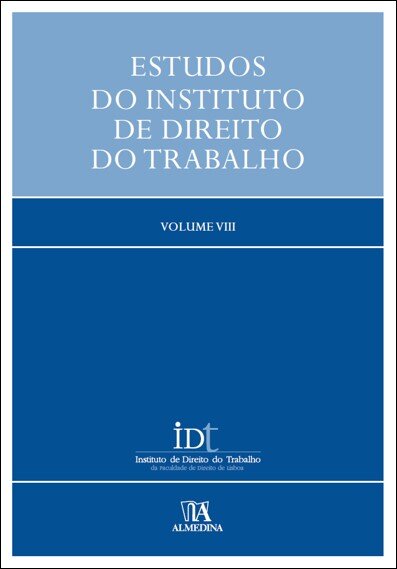 Estudos do Instituto de Direito do Trabalho Volume VIII