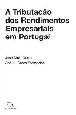 A Tributação dos Rendimentos Empresariais em Portugal